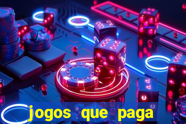 jogos que paga dinheiro de verdade